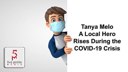 COVID-19 - A Local Hero Rises - Tanya Melo